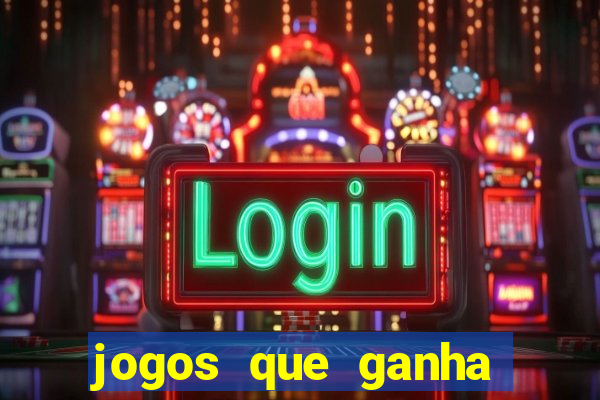 jogos que ganha dinheiro de verdade sem pagar nada